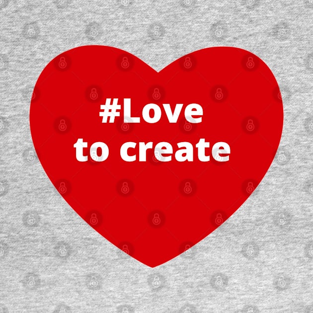 Love To Create - Hashtag Heart by support4love